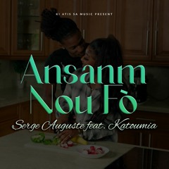 Ansanm Nou Fò Ft KatouMia