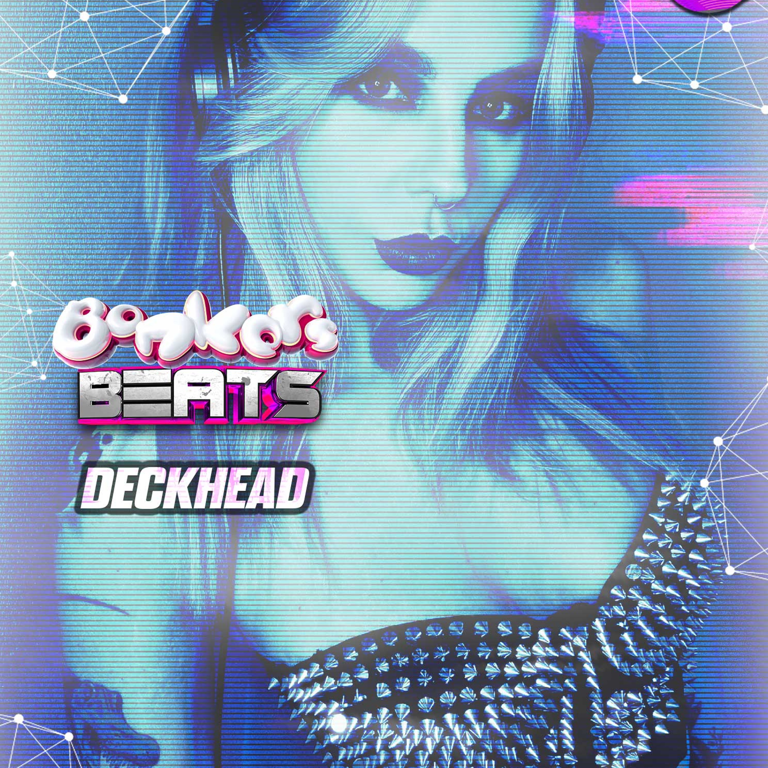 Deckhead - Bonkers Beats 162 - 16.08.24