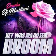 Dania - Het Was Maar Een Droom (DJ Martiens Remix) Extended