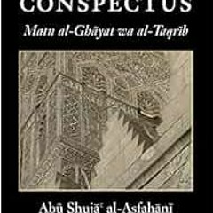 [Read] KINDLE 💓 The Ultimate Conspectus: Matn al-Ghayat wa al-Taqrib by Abu Shuja' a