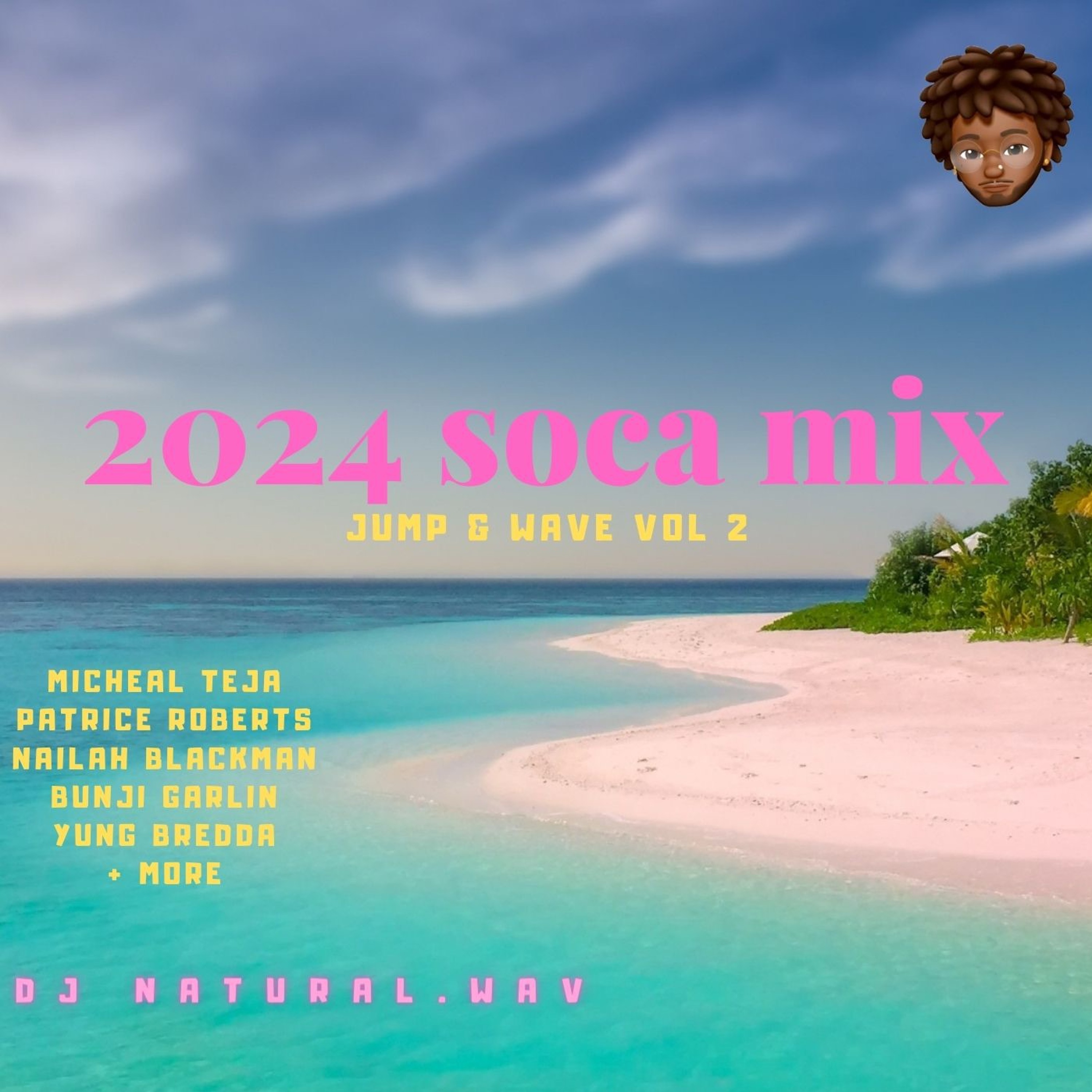 2024 SOCA MIX MICHEL TEJA PATRICE ROBERTS NAILAH BLACKMAN YUNG BREDDA FATHER PHILIS BUNJI GARLIN