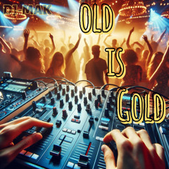 Old Is Gold (Reggaeton Viejo)