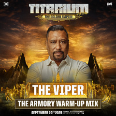 TITANIUM Festival 2025 | The Armory Warm-Up Mix by The Viper