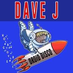 Droid Disco BY DaveJ 🇬🇧 (HOT GROOVERS)