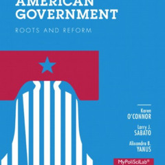 [ACCESS] EBOOK 📨 American Government: Roots and Reform: 2012 Election Edition by  Ka
