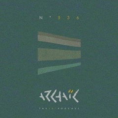 Archaic Podcast 536 - DJ 1985