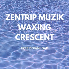 Waxing Crescent (FREE DOWNLOAD)