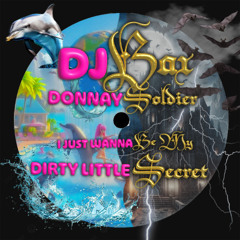 DJ Bax x Donnay Solider - I Just Wanna Be My Dirty Little Secret (Free Download)
