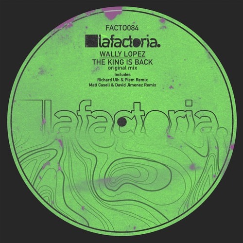 Wally Lopez - The King Is Back (Oriol Pastor Remix) [THE FACTORIA (FACTOMANIA)]