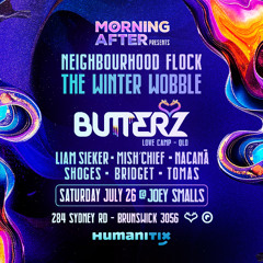 TOMAS X Morning After presents Neighbourhood Flock 'The Winter Wobble" ft. BUTTERZ (QLD) 26/07/25