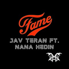 Jav Teran ft. Nana Hadin - Fame