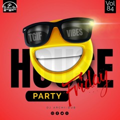 HOUSE PARTY FRIDAYS | VOL 84 |HIP HOP & TRAP, REGGAETON, COUNTRY| INSTAGRAM @DJ_ARCHI-DUB (Clean)