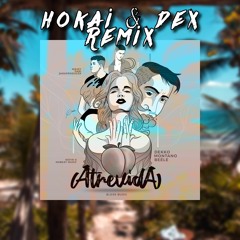 Dekko X Montano X Beele - Atrevida(Hokai & Dex Remix)