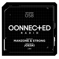 Connected Radio 058 (Joeski Guest Mix)
