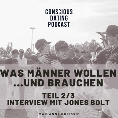 #44 Was Männer wollen... und brauchen - Interview mit Jones Bolt Teil 2