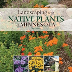 FREE KINDLE 📂 Landscaping with Native Plants of Minnesota - 2nd Edition by Lynn M. S