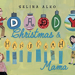 free PDF 📁 Daddy Christmas and Hanukkah Mama by  Selina Alko [EPUB KINDLE PDF EBOOK]