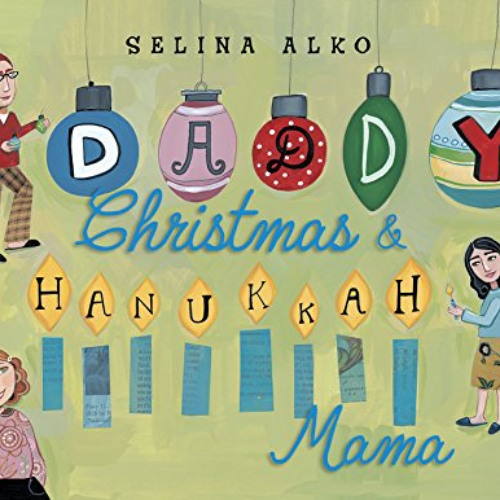 [FREE] EPUB 💖 Daddy Christmas and Hanukkah Mama by  Selina Alko [KINDLE PDF EBOOK EP