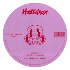 HTX008 Hardy's feat. Felmann - Culture Vulture (28/02/2025)