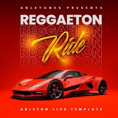 Reggaeton Ableton Template "Ride"