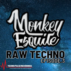 Raw Techno Episode.3