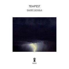 [Premiere] Dmitry Govela - Tempest (Seven Tension Remix) [BS005]