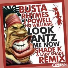 Look Antz Me Now (Shade K & Lady Shade Remix) [Ya disponible]