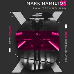 Mark Hamilton - RawTechnoman  (CELEC remix)