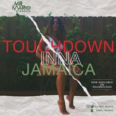 TOUCHDOWN INNA JAMAICA