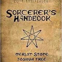 FREE EBOOK 💙 Sorcerer's Handbook: 20th Anniversary Edition by Joshua FreeMerlyn Ston