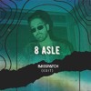 下载视频: 8 Asle - Basspatch Tech Edit