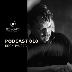 Beckhäuser @ RENOVAT RECORDS PODCAST 010