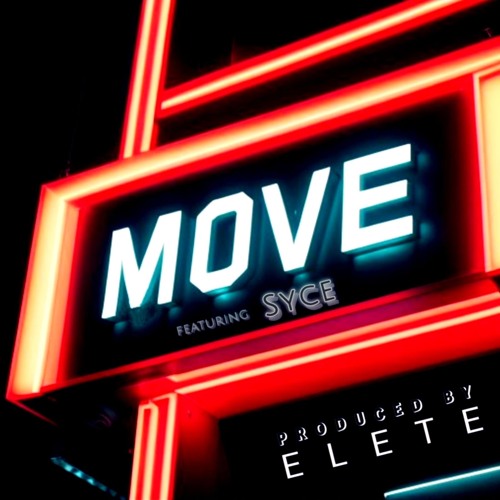 MOVE (feat. Syce) - Produced By ELETE