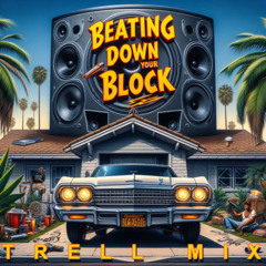 BEATING DOWN YOUR BLOCK