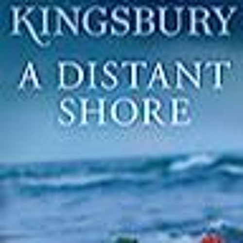 A Distant Shore - Karen Kingsbury Book Page Sign