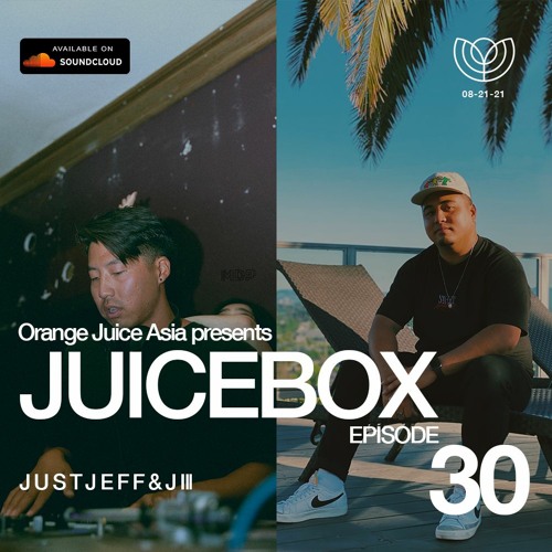 JUICEBOX Episode 30: justjeff & J Ill