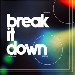 Victor Rose - Break It Down