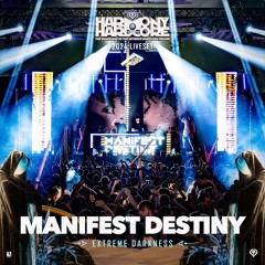 Manifest Destiny | Harmony of Hardcore 2024 | Extreme Darkness