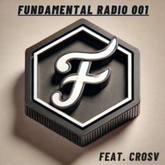 Fundamental Radio 001 feat. CROSV