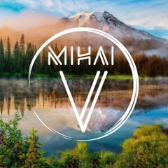 Mihai V - Chill & Deep Vibes ( Spring 2020 )