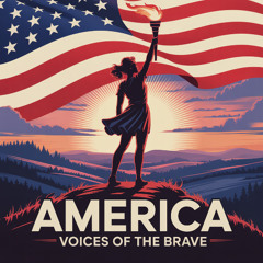 America - Voices of the Brave - Anthem