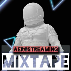 Aerostreaming Mixtape 2021