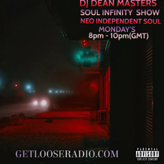 THE SOUL INFINITY SHOW - GET LOOSE  RADIO 02