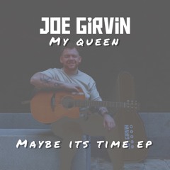 JOE GIRVIN - MY QUEEN