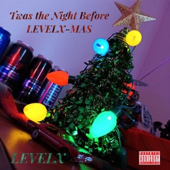 Coal- Twas the Night Before LEVELX-Mas
