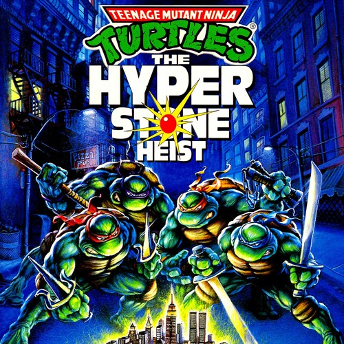 TMNT IV - Turtles In Time - Bury My Shell At Wounded Knee - (HyperStone Heist Remix)