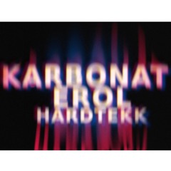Karbonat Erol (HARDTEKK)