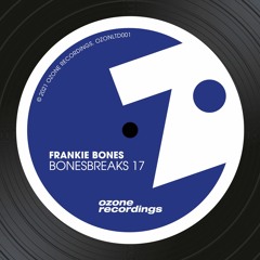 OZONLTD001 Frankie Bones - Bust It