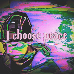 I Choose Peace