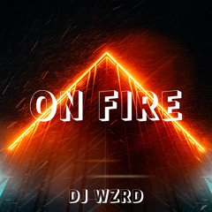 DJ WZRD - On Fire